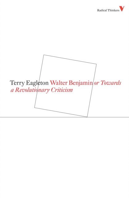 Terry Eagleton - Walter Benjamin, E-bok
