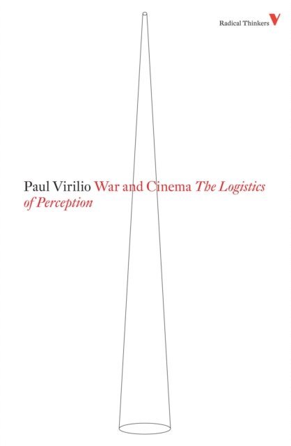 Paul Virilio - War and Cinema, E-bok