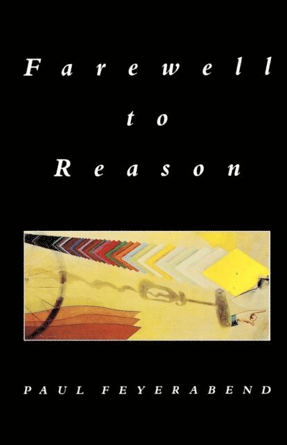Paul Feyerabend - Farewell to Reason, E-bok