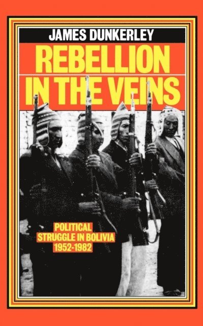 James Dunkerley - Rebellion in the Veins, E-bok