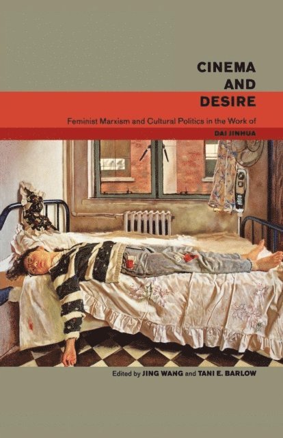 Jing Wang, Tani E Barlow - Cinema and Desire, E-bok