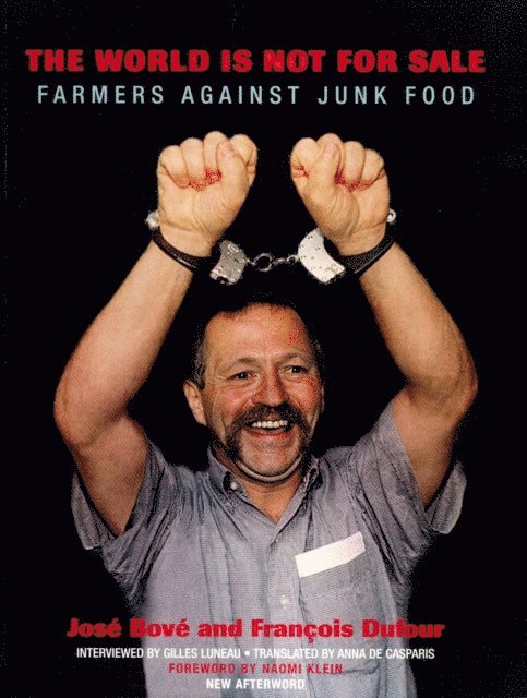 François Dufour, Gilles Luneau, José Bové - World Is Not for Sale, E-bok
