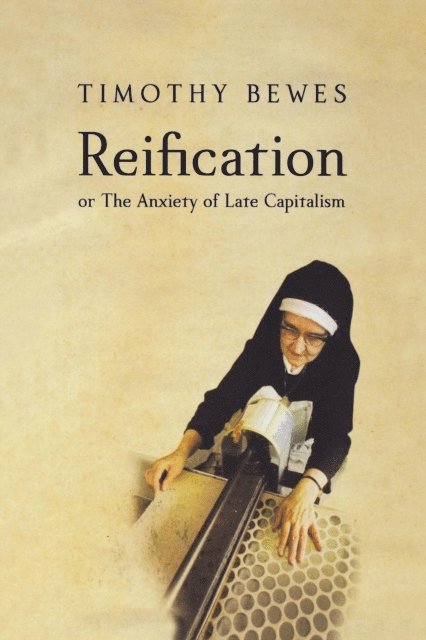 Timothy Bewes - Reification, E-bok