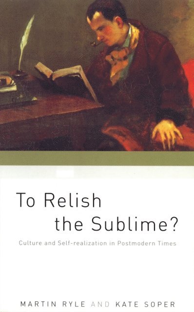 Kate Soper, Martin Ryle - To Relish the Sublime?, E-bok