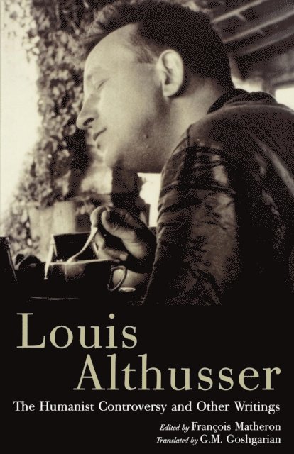 François Matheron, Louis Althusser, François Matheron - Humanist Controversy and Other Writings, E-bok