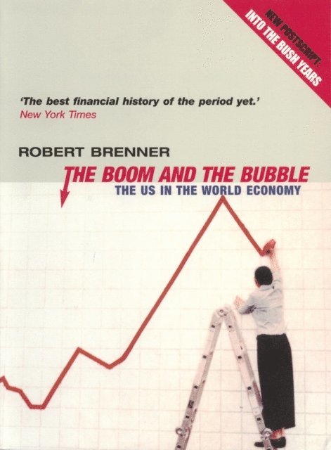 Robert Brenner - Boom and the Bubble, E-bok
