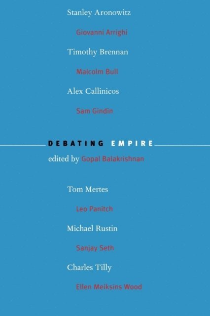 Gopal Balakrishnan - Debating Empire, E-bok