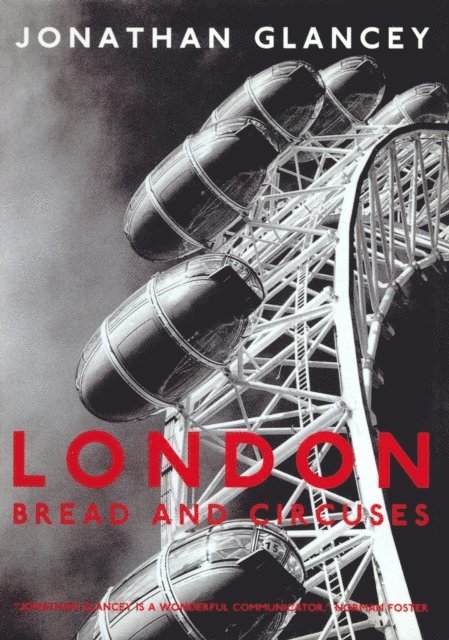 Jonathan Glancey - London, E-bok