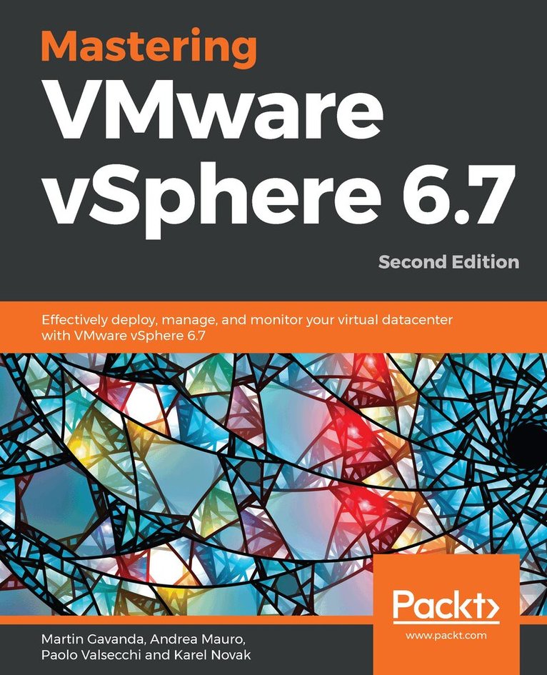 Martin Gavanda, Andrea Mauro, Paolo Valsecchi, Karel Novak - Mastering VMware vSphere 6.7, Häftad