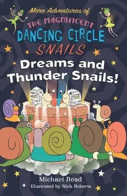 Michael Read - More Adventures of The Magnificent Dancing Circle Snails - Dreams and Thundersnails, Häftad. Tillgänglighet: Lägg i varukorg