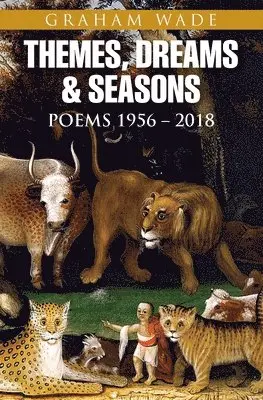 Graham Wade - Themes, Dreams and Seasons, Häftad. Tillgänglighet: Lägg i varukorg