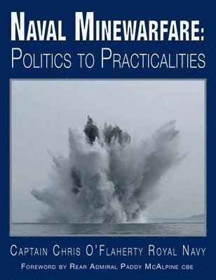 Chris O'Flaherty - Naval Minewarfare, Inbunden