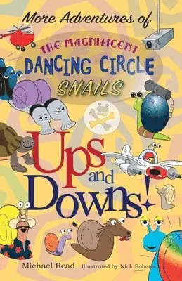 Michael Read - More Adventures of the Magnificent Dancing Circle Snails: Ups and Downs, Häftad. Tillgänglighet: Lägg i varukorg
