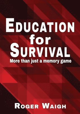 Roger Waigh - Education for survival, Häftad
