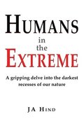 Humans in the Extreme