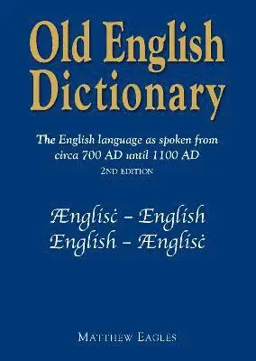 Matthew Eagles - Old English Dictionary, Häftad. Tillgänglighet: Lägg i varukorg