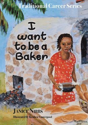 Janice Nibbs - I want to be a baker, Häftad. Tillgänglighet: Lägg i varukorg