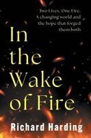 Richard Harding - In the wake of the Fire, Häftad