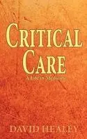 David Healey - Critical Care, Häftad. Tillgänglighet: Lägg i varukorg