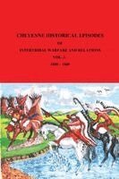 Brian Keefe - Cheyenne Historical Episodes of International Warfare and Relations, Häftad