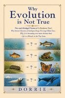 Dorrie - Why Evolution is Not True, Häftad