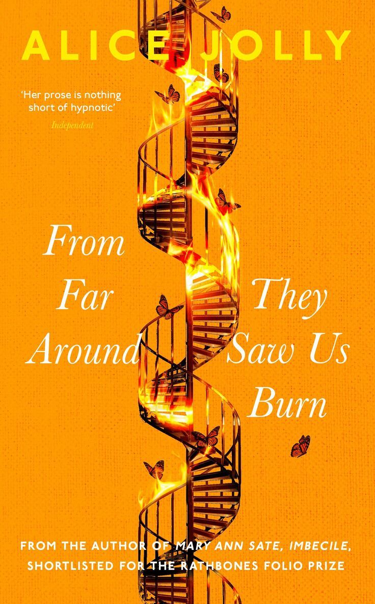 Alice Jolly - From Far Around They Saw Us Burn, Inbunden