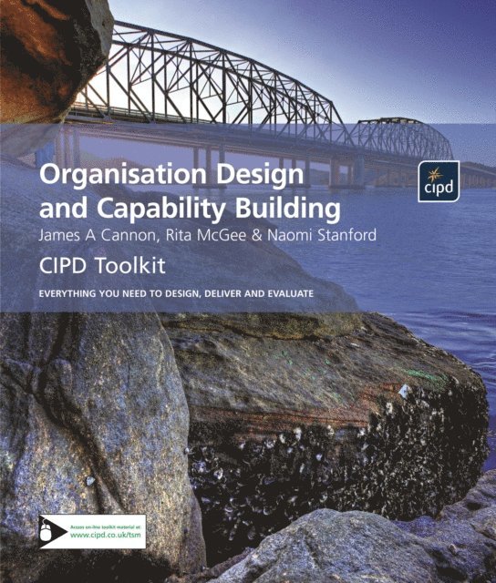 James A Cannon, Rita McGee, Naomi Stanford - Organisation Design and Capability Building, E-bok