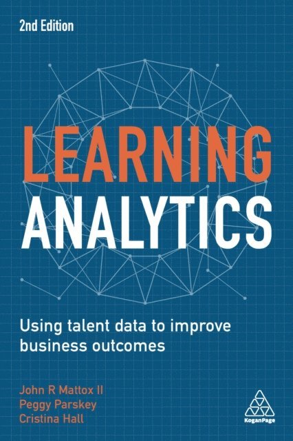 Cristina Hall, John R Mattox II, Peggy Parskey - Learning Analytics, E-bok