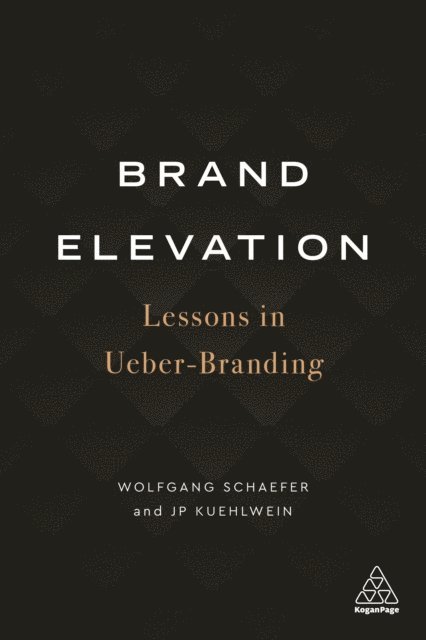 Wolfgang Schaefer, JP Kuehlwein - Brand Elevation, E-bok