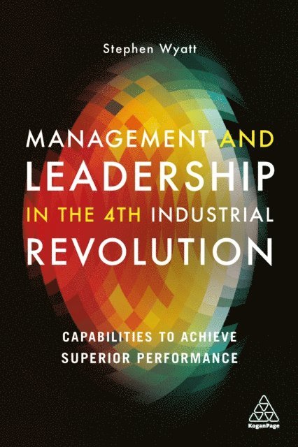 Stephen Wyatt - Management and Leadership in the 4th Industrial Revolution, E-bok
