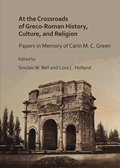 At the Crossroads of Greco-Roman History, Culture, and Religion