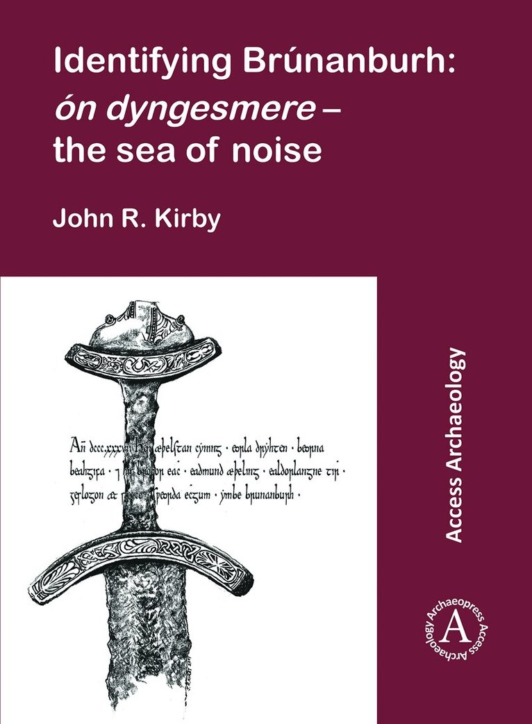 John R. Kirby - Identifying Brúnanburh: ón dyngesmere – the sea of noise, Häftad