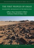 First Peoples of Oman: Palaeolithic Archaeology of the Nejd Plateau