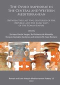 The Ovoid Amphorae in the Central and Western Mediterranean