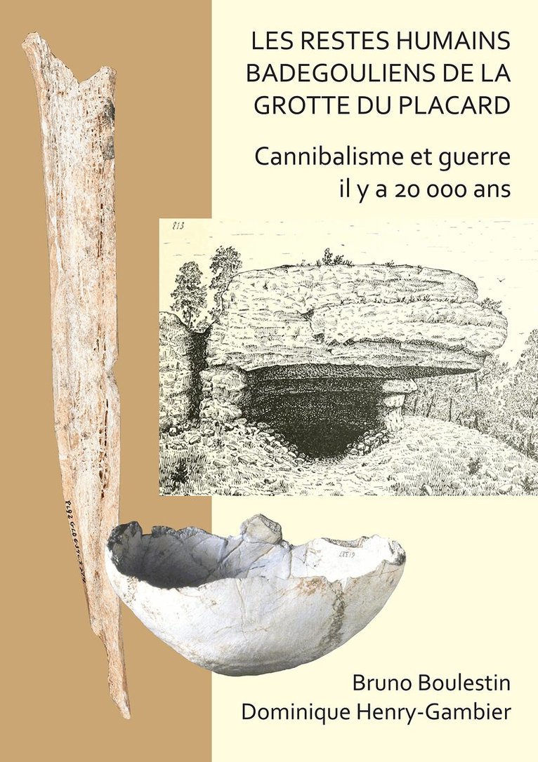 Bruno Boulestin, Dominique Henry-Gambier - restes humains badegouliens de la Grotte du Placard, Häftad