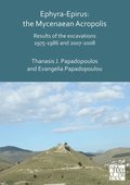 Ephyra-Epirus: The Mycenaean Acropolis
