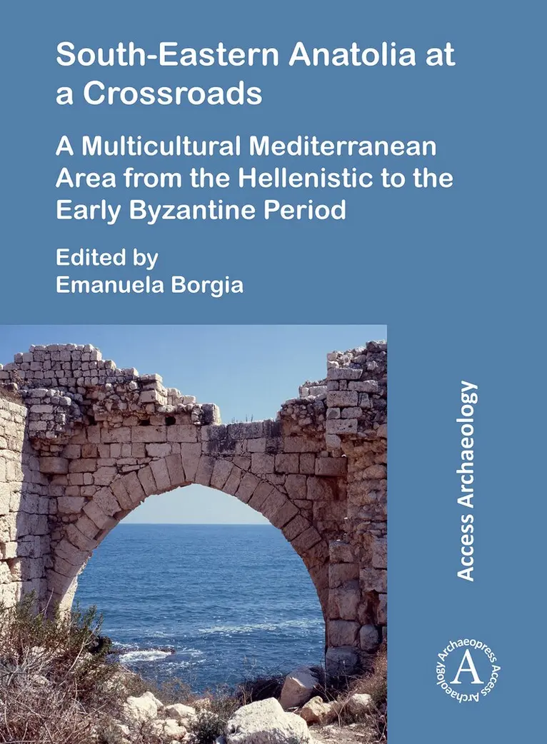 Emanuela Borgia - South-Eastern Anatolia at a Crossroads, Häftad. Tillgänglighet: Lägg i varukorg