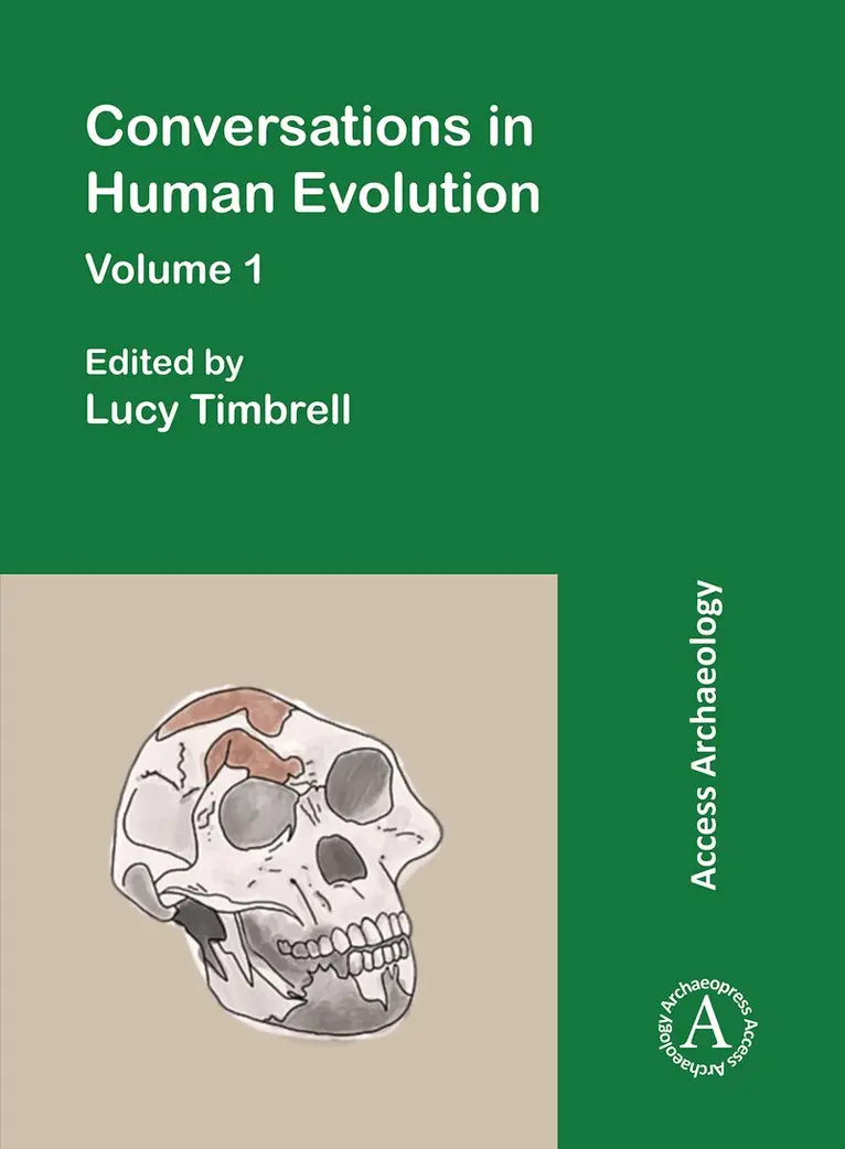 Lucy Timbrell - Conversations in Human Evolution: Volume 1, Häftad. Tillgänglighet: Lägg i varukorg