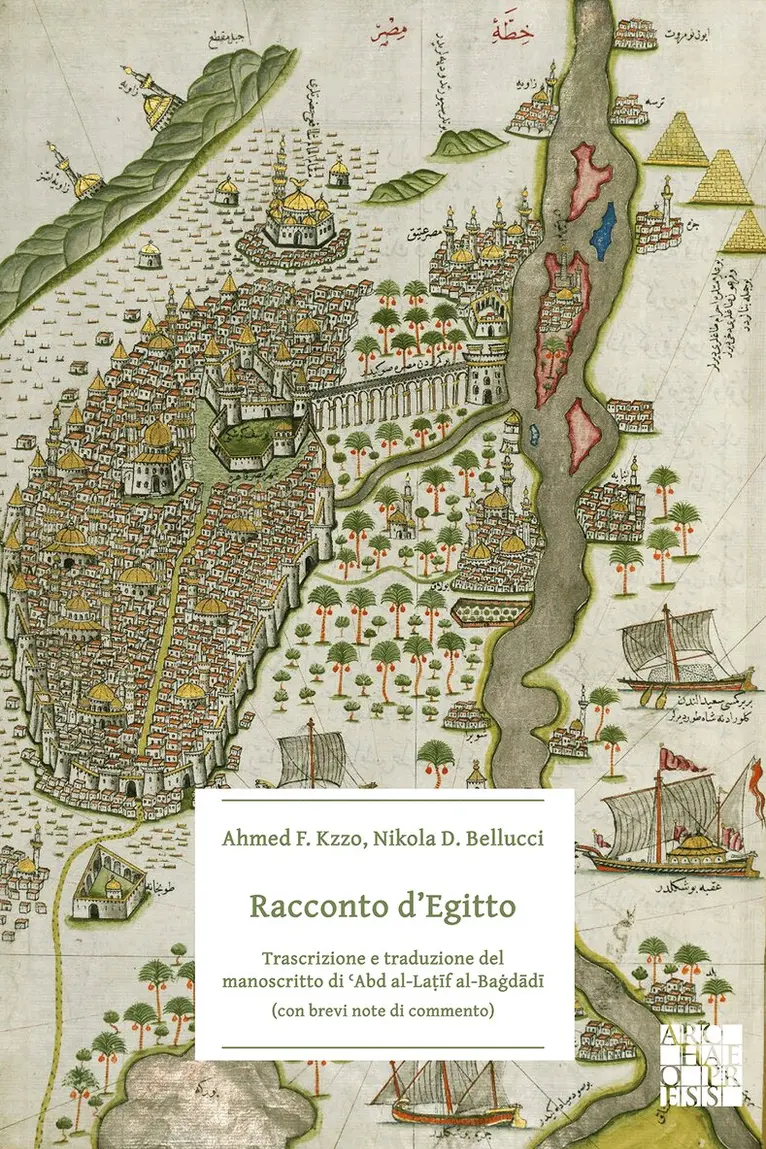 Ahmed F. Kzzo, Nikola D. Bellucci, Ahmed F. Kzzo - Racconto d’Egitto: Trascrizione e traduzione del manoscritto di ʿAbd al-Laṭīf al-Baġdādī (con brevi note di commento), Häftad. Tillgänglighet: Lägg i varukorg