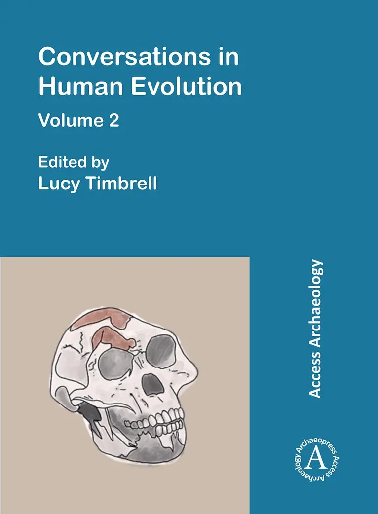 Lucy Timbrell - Conversations in Human Evolution: Volume 2, Häftad. Tillgänglighet: Lägg i varukorg