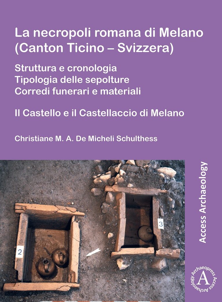 Christiane M. A. De Micheli Schulthess - La necropoli romana di Melano (Canton Ticino – Svizzera), Häftad