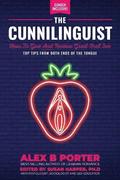 The Cunnilinguist: How To Give And Receive Great Oral Sex