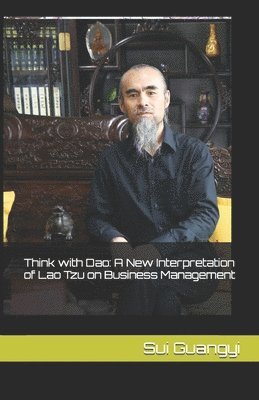 Sui Guangyi, Li Ruowen - Think with Dao, Häftad