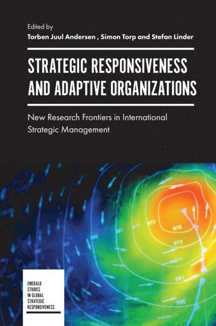 Stefan Linder, Simon Torp, Torben Juul Andersen - Strategic Responsiveness and Adaptive Organizations, E-bok