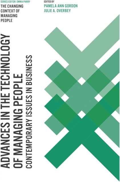 Julie A. Overbey, Pamela Ann Gordon - Advances in the Technology of Managing People, E-bok