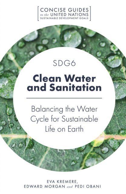 Pedi Obani, Edward Morgan, Eva Kremere - SDG6 - Clean Water and Sanitation, E-bok