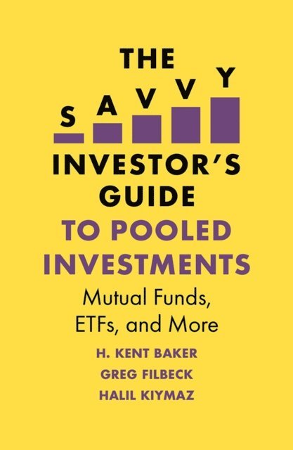 Halil Kiymaz, Greg Filbeck, H. Kent Baker - Savvy Investor's Guide to Pooled Investments, E-bok
