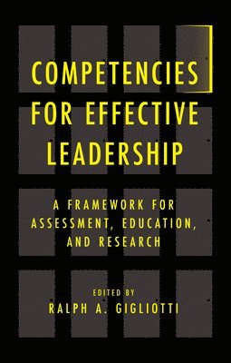 Competencies for Effective Leadership av Ralph A Gigliotti, Ralph A Gigliotti