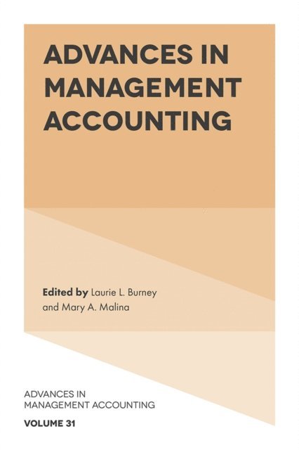 Mary A. Malina, Laurie L. Burney - Advances in Management Accounting, E-bok
