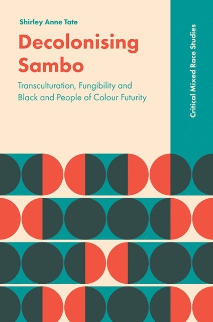 Shirley Anne Tate - Decolonising Sambo, E-bok